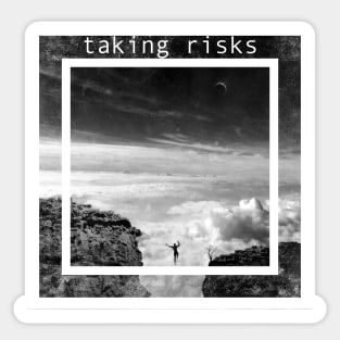 Here and There - Taking Risks Sticker